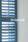 Divide rail