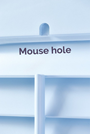 Mouse hole